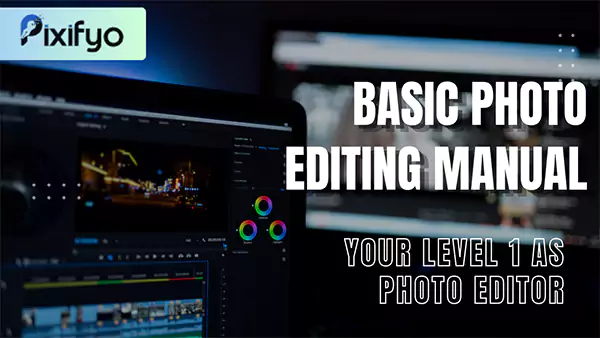 Basic Photo Editing Manuals