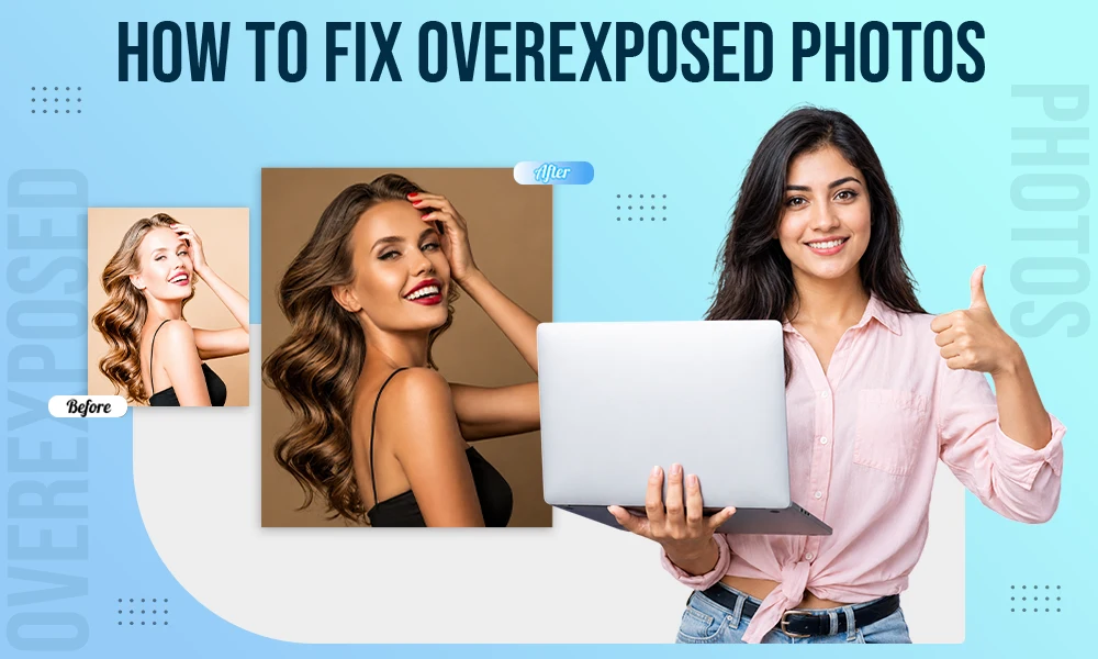 Fix Overexposed Photos
